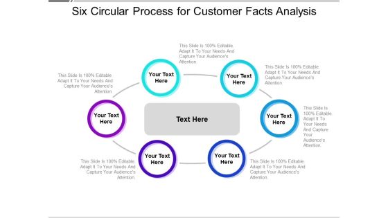 Six Circular Process For Customer Facts Analysis Ppt PowerPoint Presentation Ideas Format PDF