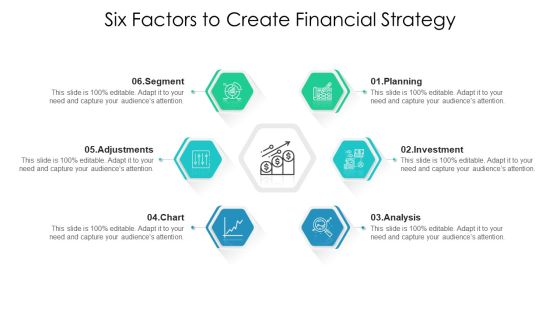 Six Factors To Create Financial Strategy Ppt PowerPoint Presentation Gallery Information PDF Six Factors To Create Financial Strategy Ppt PowerPoint Presentation Gallery Information PDF