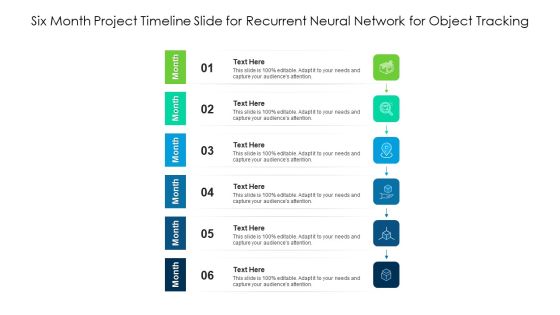 Six Month Project Timeline Slide For Recurrent Neural Network For Object Tracking Ppt PowerPoint Presentation File Example PDF Six Month Project Timeline Slide For Recurrent Neural Network For Object Tracking Ppt PowerPoint Presentation File Example PDF