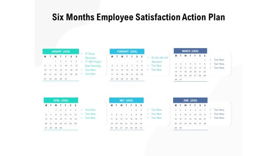 Six Months Employee Satisfaction Action Plan Ppt PowerPoint Presentation Infographics Deck Six Months Employee Satisfaction Action Plan Ppt PowerPoint Presentation Infographics Deck
