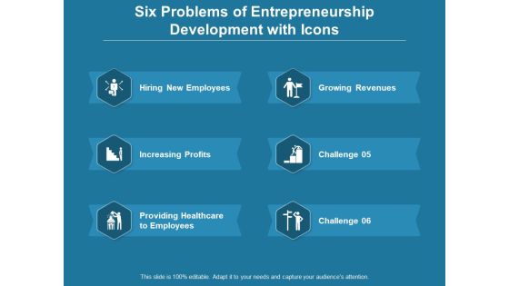 Six Problems Of Entrepreneurship Development With Icons Ppt PowerPoint Presentation Portfolio Backgrounds