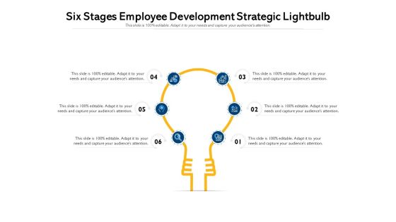 Six Stages Employee Development Strategic Lightbulb Ppt PowerPoint Presentation Professional Slides PDF Six Stages Employee Development Strategic Lightbulb Ppt PowerPoint Presentation Professional Slides PDF
