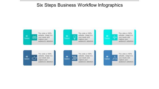 Six Steps Business Workflow Infographics Ppt PowerPoint Presentation Professional Ideas