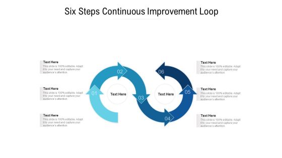 Six Steps Continuous Improvement Loop Ppt PowerPoint Presentation Styles Design Ideas PDF Six Steps Continuous Improvement Loop Ppt PowerPoint Presentation Styles Design Ideas PDF