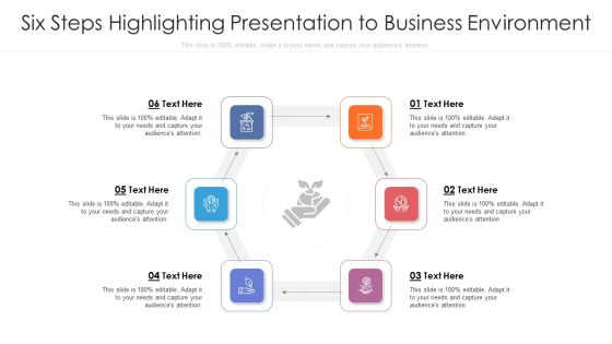 Six Steps Highlighting Presentation To Business Environment Ppt PowerPoint Presentation File Images PDF Six Steps Highlighting Presentation To Business Environment Ppt PowerPoint Presentation File Images PDF