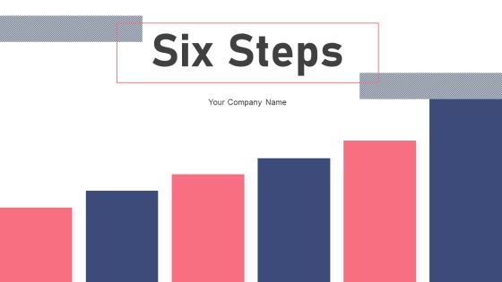 Six Steps Ppt PowerPoint Presentation Complete Deck With Slides Six Steps Ppt PowerPoint Presentation Complete Deck With Slides