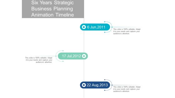 Six Years Strategic Business Planning Animation Timeline Ppt PowerPoint Presentation Inspiration Six Years Strategic Business Planning Animation Timeline Ppt PowerPoint Presentation Inspiration