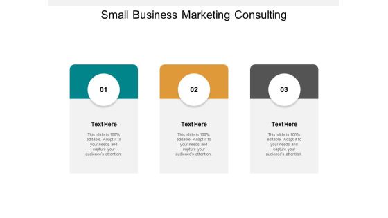 Small Business Marketing Consulting Ppt PowerPoint Presentation Summary Graphics Cpb Small Business Marketing Consulting Ppt PowerPoint Presentation Summary Graphics Cpb
