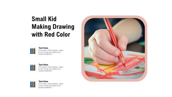 Small Kid Making Drawing With Red Color Ppt PowerPoint Presentation Gallery Slide Portrait PDF Small Kid Making Drawing With Red Color Ppt PowerPoint Presentation Gallery Slide Portrait PDF