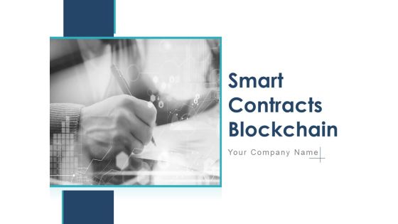 Smart Contracts Blockchain Ppt PowerPoint Presentation Complete Deck With Slides Smart Contracts Blockchain Ppt PowerPoint Presentation Complete Deck With Slides