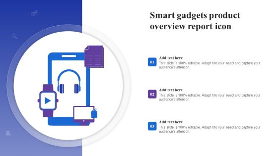 Smart Gadgets Product Overview Report Icon Inspiration PDF Smart Gadgets Product Overview Report Icon Inspiration PDF