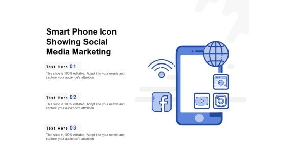 Smart Phone Icon Showing Social Media Marketing Ppt PowerPoint Presentation Professional Template PDF Smart Phone Icon Showing Social Media Marketing Ppt PowerPoint Presentation Professional Template PDF