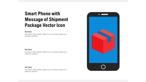 Smart Phone With Message Of Shipment Package Vector Icon Ppt PowerPoint Presentation Infographic Template Designs PDF Smart Phone With Message Of Shipment Package Vector Icon Ppt PowerPoint Presentation Infographic Template Designs PDF