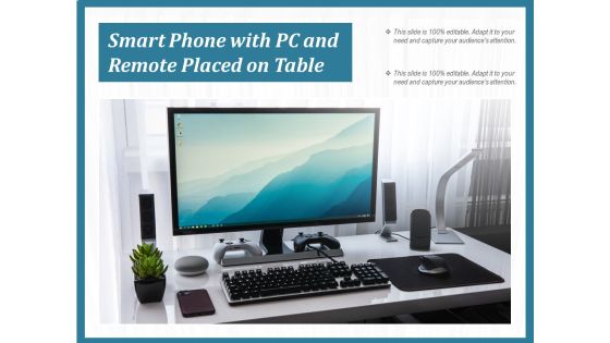 Smart Phone With PC And Remote Placed On Table Ppt PowerPoint Presentation Gallery Deck PDF Smart Phone With PC And Remote Placed On Table Ppt PowerPoint Presentation Gallery Deck PDF