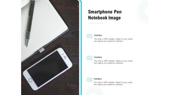 Smartphone Pen Notebook Image Ppt PowerPoint Presentation File Graphics Tutorials PDF Smartphone Pen Notebook Image Ppt PowerPoint Presentation File Graphics Tutorials PDF