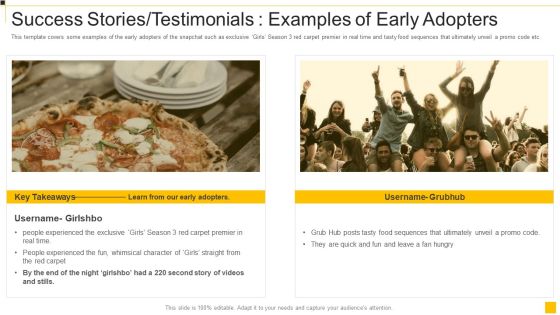 Snapchat Capital Investment Elevator Pitch Deck Success Stories Testimonials Examples Of Early Adopters Pictures Pdf Snapchat Capital Investment Elevator Pitch Deck Success Stories Testimonials Examples Of Early Adopters Pictures Pdf