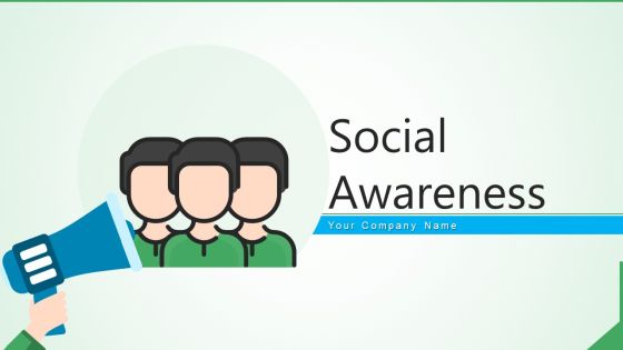 Social Awareness Policies Organization Ppt PowerPoint Presentation Complete Deck With Slides