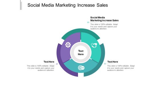 Social Media Marketing Increase Sales Ppt PowerPoint Presentation Gallery Examples Cpb