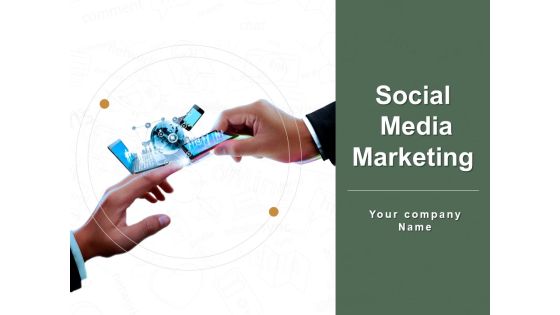 Social Media Marketing Ppt PowerPoint Presentation Complete Deck With Slides Social Media Marketing Ppt PowerPoint Presentation Complete Deck With Slides