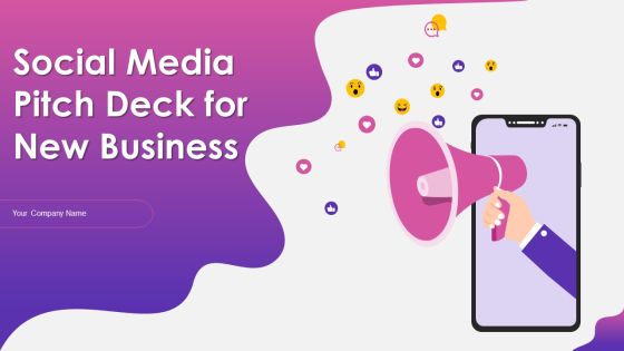 Social Media Pitch Deck For New Business Ppt PowerPoint Presentation Complete With Slides Social Media Pitch Deck For New Business Ppt PowerPoint Presentation Complete With Slides