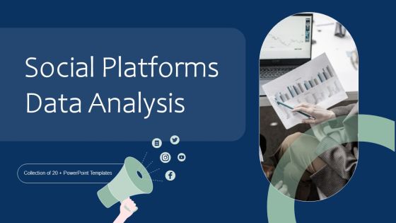 Social Platforms Data Analysis Ppt PowerPoint Presentation Complete With Slides Social Platforms Data Analysis Ppt PowerPoint Presentation Complete With Slides
