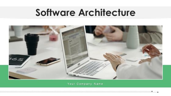 Software Architecture Security Scalability Ppt PowerPoint Presentation Complete Deck With Slides