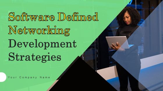 Software Defined Networking Development Strategies Ppt PowerPoint Presentation Complete Deck With Slides Software Defined Networking Development Strategies Ppt PowerPoint Presentation Complete Deck With Slides