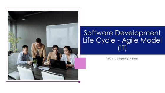 Software Development Life Cycle Agile Model IT Ppt PowerPoint Presentation Complete Deck With Slides