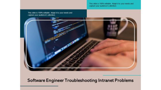 Software Engineer Troubleshooting Intranet Problems Ppt PowerPoint Presentation Pictures Background Image PDF Software Engineer Troubleshooting Intranet Problems Ppt PowerPoint Presentation Pictures Background Image PDF