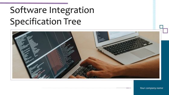 Software Integration Specification Tree Ppt PowerPoint Presentation Complete With Slides Software Integration Specification Tree Ppt PowerPoint Presentation Complete With Slides