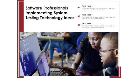 Software Professionals Implementing System Testing Technology Ideas Ppt PowerPoint Presentation Inspiration Layout PDF Software Professionals Implementing System Testing Technology Ideas Ppt PowerPoint Presentation Inspiration Layout PDF