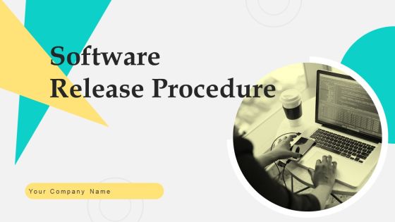 Software Release Procedure Ppt PowerPoint Presentation Complete Deck With Slides Software Release Procedure Ppt PowerPoint Presentation Complete Deck With Slides