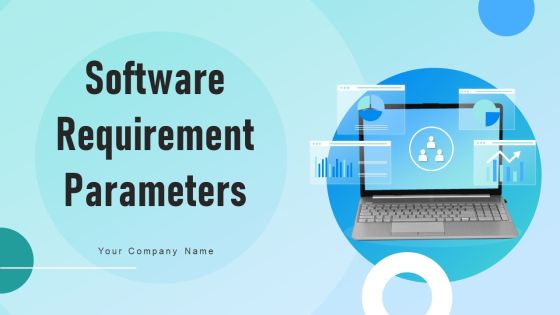 Software Requirement Parameters Ppt PowerPoint Presentation Complete Deck With Slides Software Requirement Parameters Ppt PowerPoint Presentation Complete Deck With Slides