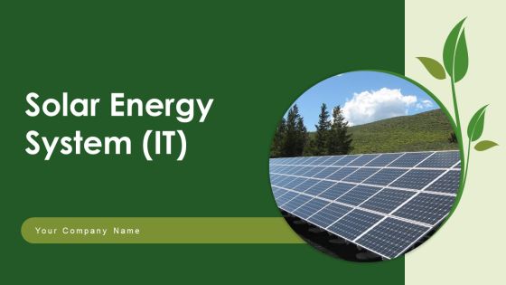 Solar Energy System IT Ppt PowerPoint Presentation Complete Deck With Slides