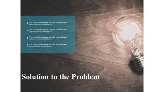 Solution To The Problem Ppt PowerPoint Presentation Styles Examples Solution To The Problem Ppt PowerPoint Presentation Styles Examples