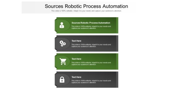 Sources Robotic Process Automation Ppt PowerPoint Presentation Portfolio Skills Cpb Pdf