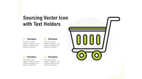 Sourcing Vector Icon With Text Holders Ppt PowerPoint Presentation Infographic Template Inspiration