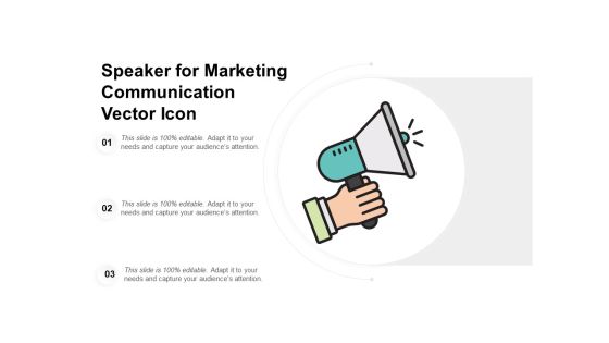 Speaker For Marketing Communication Vector Icon Ppt PowerPoint Presentation Infographics Example Introduction Speaker For Marketing Communication Vector Icon Ppt PowerPoint Presentation Infographics Example Introduction