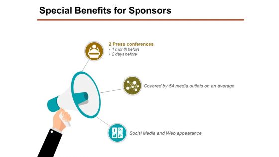 Special Benefits For Sponsors Ppt PowerPoint Presentation Show Graphics Design Special Benefits For Sponsors Ppt PowerPoint Presentation Show Graphics Design