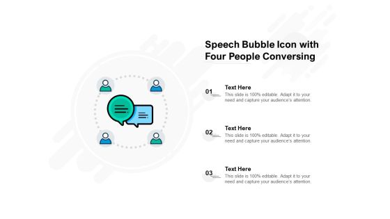 Speech Bubble Icon With Four People Conversing Ppt PowerPoint Presentation Inspiration Format Ideas Speech Bubble Icon With Four People Conversing Ppt PowerPoint Presentation Inspiration Format Ideas