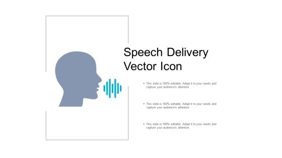 Speech Delivery Vector Icon Ppt PowerPoint Presentation Portfolio Structure Speech Delivery Vector Icon Ppt PowerPoint Presentation Portfolio Structure