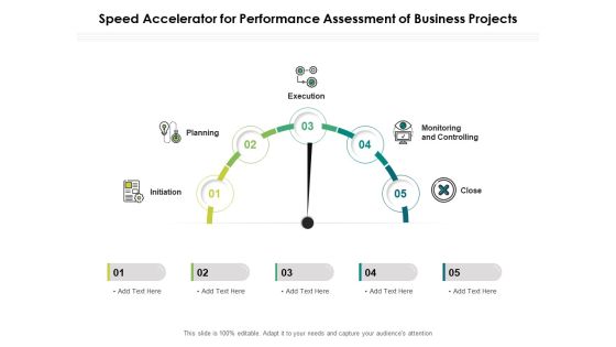 Speed Accelerator For Performance Assessment Of Business Projects Ppt PowerPoint Presentation Show Example Introduction PDF