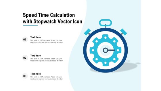 Speed Time Calculation With Stopwatch Vector Icon Ppt PowerPoint Presentation Slides Vector Speed Time Calculation With Stopwatch Vector Icon Ppt PowerPoint Presentation Slides Vector
