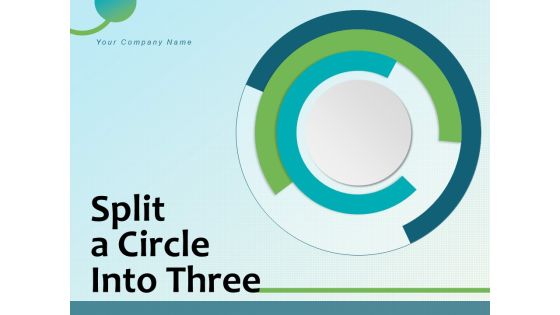 Split A Circle Into Three Circle Partitioned Curved Segment Puzzle Segment Ppt PowerPoint Presentation Complete Deck Split A Circle Into Three Circle Partitioned Curved Segment Puzzle Segment Ppt PowerPoint Presentation Complete Deck