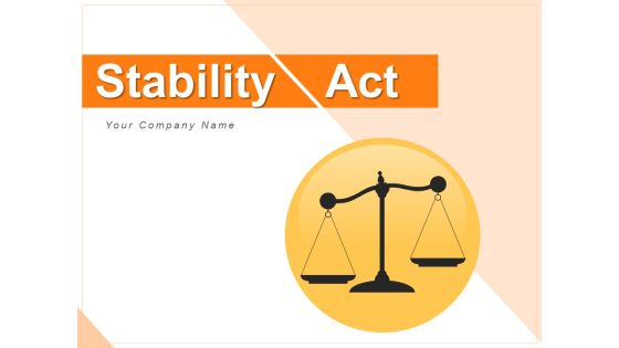 Stability Act Scales Time Ppt PowerPoint Presentation Complete Deck Stability Act Scales Time Ppt PowerPoint Presentation Complete Deck