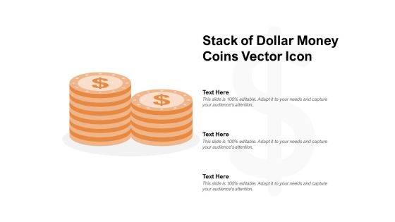 Stack Of Dollar Money Coins Vector Icon Ppt PowerPoint Presentation Slides Backgrounds Stack Of Dollar Money Coins Vector Icon Ppt PowerPoint Presentation Slides Backgrounds