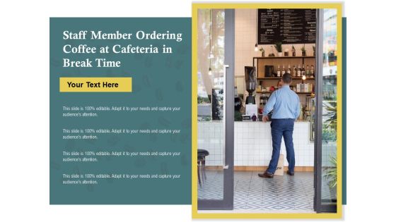 Staff Member Ordering Coffee At Cafeteria In Break Time Ppt PowerPoint Presentation Gallery Slides PDF