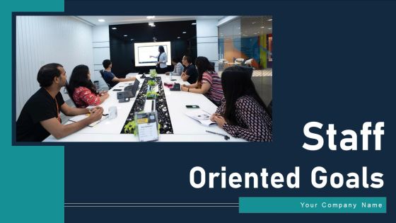 Staff Oriented Goals Ppt PowerPoint Presentation Complete With Slides Staff Oriented Goals Ppt PowerPoint Presentation Complete With Slides