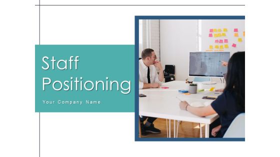Staff Positioning Goal Communications Ppt PowerPoint Presentation Complete Deck Staff Positioning Goal Communications Ppt PowerPoint Presentation Complete Deck
