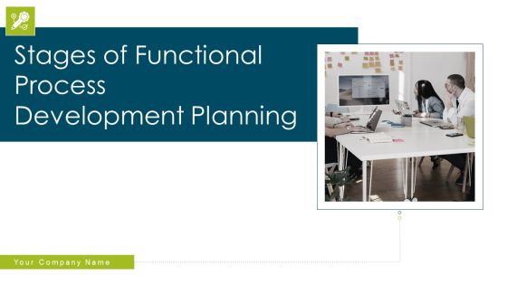 Stages Of Functional Process Development Planning Ppt PowerPoint Presentation Complete Deck With Slides